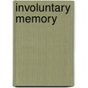 Involuntary Memory door Onbekend