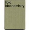 Lipid Biochemistry door Onbekend