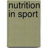 Nutrition in Sport door Onbekend