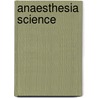 Anaesthesia Science door Onbekend