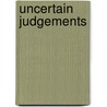Uncertain Judgements by Unknown