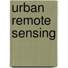 Urban Remote Sensing door Onbekend
