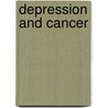 Depression and Cancer door Onbekend