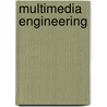 Multimedia Engineering by Unknown