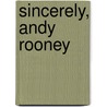 Sincerely, Andy Rooney door Onbekend