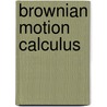 Brownian Motion Calculus door Onbekend