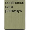 Continence Care Pathways by Unknown