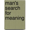 Man's Search for Meaning door Onbekend