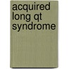 Acquired Long Qt Syndrome door Onbekend