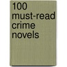 100 Must-read Crime Novels door Onbekend