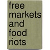Free Markets and Food Riots door Onbekend