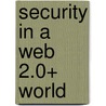 Security in a Web 2.0+ World door Onbekend