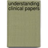 Understanding Clinical Papers door Onbekend