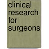 Clinical Research for Surgeons by Unknown