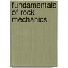 Fundamentals of Rock Mechanics door Onbekend