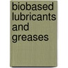 Biobased Lubricants and Greases door Onbekend