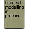 Financial Modelling in Practice by Unknown