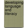 Developing Language and Literacy door Onbekend