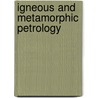 Igneous and Metamorphic Petrology door Onbekend