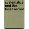 Systematics and the Fossil Record door Onbekend