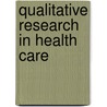 Qualitative Research in Health Care door Onbekend
