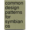 Common Design Patterns For Symbian Os door Onbekend