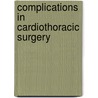 Complications in Cardiothoracic Surgery door Onbekend