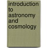 Introduction to Astronomy and Cosmology by Unknown