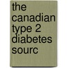 The Canadian Type 2 Diabetes Sourc door Onbekend