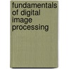 Fundamentals of Digital Image Processing door Onbekend