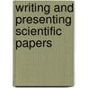Writing and Presenting Scientific Papers door Onbekend