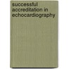 Successful Accreditation in Echocardiography door Onbekend