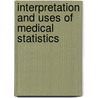 Interpretation and Uses of Medical Statistics door Onbekend