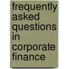 Frequently Asked Questions in Corporate Finance door Onbekend