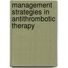 Management Strategies in Antithrombotic Therapy door Onbekend