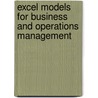 Excel Models for Business and Operations Management by Unknown