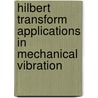 Hilbert Transform Applications in Mechanical Vibration door Onbekend