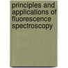 Principles and Applications of Fluorescence Spectroscopy door Onbekend