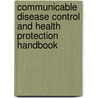Communicable Disease Control and Health Protection Handbook by Unknown