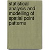 Statistical Analysis and Modelling of Spatial Point Patterns door Onbekend