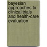 Bayesian Approaches to Clinical Trials and Health-Care Evaluation door Onbekend