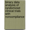 Binary Data Analysis of Randomized Clinical Trials with Noncompliance door Onbekend