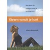 Kiezen vanuit je Hart by Albert Sonnevelt