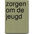Zorgen om de jeugd
