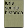 Iuris scripta historica door Onbekend