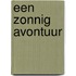 Een zonnig avontuur