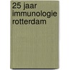 25 jaar immunologie Rotterdam by Unknown