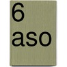 6 aso door Onbekend