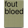 Fout bloed by Unknown