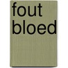 Fout bloed door Onbekend